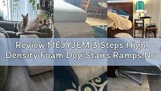 Review MEJYJEM 3 Steps High Density Foam Dog Stairs Ramps,Non-Slip Pet Steps for Older Dogs,Pet with