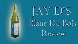 JAY D'S Blanc Du Bois Wine Review
