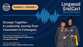 S2 E7 - Stronger Together: A Leadership Journey from Classmates to Colleagues