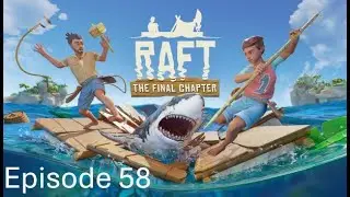 Raft: The Final Chapter 1.0 Full Release - Episode 58