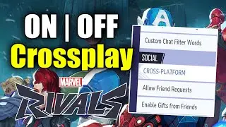 How to Turn ON or OFF CrossPlay on Marvel Rivals Xbox, PS5, PC (Best Method)