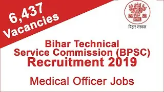 Bihar Technical Service Commission BPSC Recruitment 2019 | 6,437 Vacancies