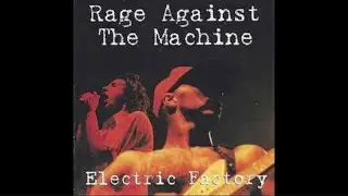 Rage Against the Machine - Wind Below / Live at The Electric Factory on August 13th, 1996