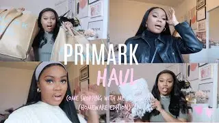 COME SHOPPING WITH ME | PRIMARK HAUL | HOMEWARE EDITION