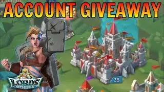 Account Giveaway Live! Who Will Win? - Lords Mobile