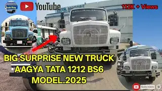 Big Surprise New Truck Aagya Tata 1212 Bs6 Model. 2025