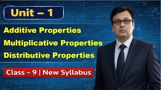 Class 9 | Maths | Unit 1 Additive, Multiplicative, and Distributive Properties of real numbers | PTB