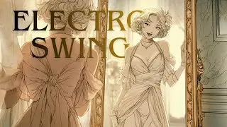 Happy Electro Swing 🎷Smile, Dance & Feel Alive 🎷Electro Swing Vocal Mix Vol.5