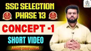 COMPLETE CONCEPT : 1 ASKED IN SELECTION POST PHASE 13 2025 ! SHORTVIDEO BY ABHAS SAINI #ssc