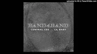 CENTRAL CEE FT. LIL BABY - BAND4BAND (slowed + reverb)