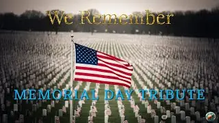 &ldquo;A Memorial Day Tribute | Remembering Those Who Gave All 🇺🇸&rdquo;
