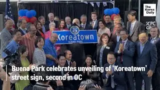 Buena Park celebrates unveiling of &lsquo;Koreatown&rsquo; street sign, second in OC