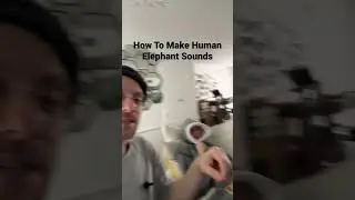 How To Make Human Elephant Sounds | Mada Atoms | #shorts #shortsbeta #elephantsounds #elephantsong
