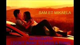 Sam et Mikaela tribute - I don't want to miss a thing