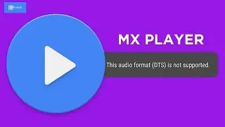 MX Player DTS Audio Format Not Supported FIX
