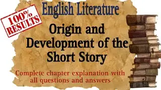 Origin and Development of the Short Story With questions and answers | Summary in Hindi