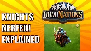 Объяснение нерфа РЫЦАРЕЙ в DomiNations!