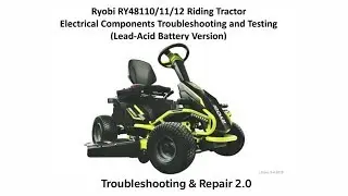 Ryobi Riding Tractor - Electrical Component Troubleshooting and Testing