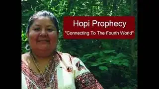 Hopi Prophecy Connecting To The Fourth World With De Alva Ward