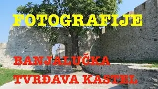 KASTEL banjalučka tvrđava, među najstarijim građevinama u Bosni i Hercegovini - fotografije 2016.