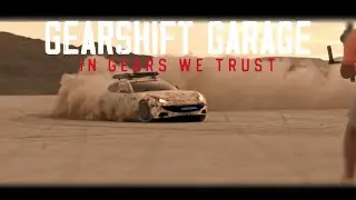 Gearshift Garage — Wildest Moments (so far)