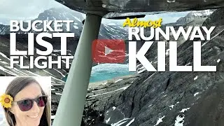 Jasper Alberta, Bucket List Flight - Almost Runway Kill! S1-E11