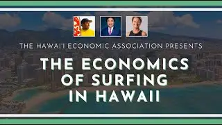 The Economics of Surfing in Hawaii | August Talk Story Webinar