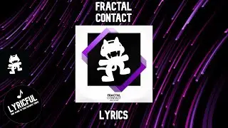 Fractal - Contact | Lyrics