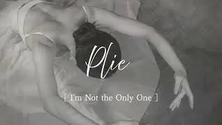 Plie [I&rsquo;m Not the Only One]-Ballet Class Music]-Ballet Class Music