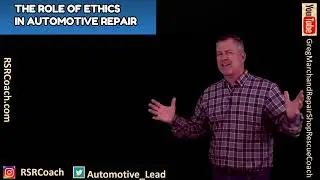 The Role of Ethics in Automotive Repair | RSR Coach
