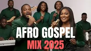 Songs of Victory & Thanksgiving | African Afro Gospel Praise Mix 2025