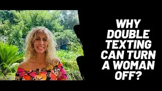 Double texting can turn a woman off!