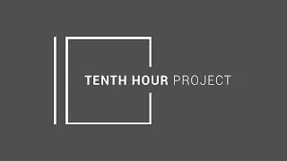 Tenth Hour Project