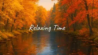 Расслабляющая музыка для сна и отдыха | Autumn Forest & Relaxing Music for Sleep and Relaxation