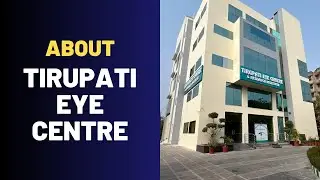 About Tirupati Eye Centre I Eye Hospital in Noida I 2023