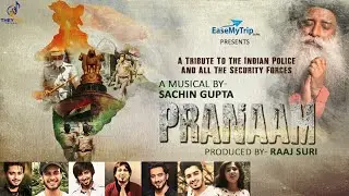 PRANAAM|Sachin Gupta Feat. Sadhguru|Sonu Kakkar|Team07|Mr. Faisu, Adnaan, Faiz, Hasnain, Shadan