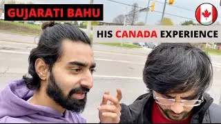 OUR CRAZY EXPERIENCES IN CANADA || GUJARATI SPECIAL || 2021 || INTERNATIONAL STUDENTS IN CANADA