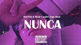 (FREE) BLESSD X Ryan Castro Type Beat | Instrumental Reggaeton Beat 2025 | NUNCA