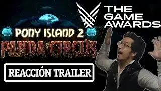 &iexcl; LOS MISMOS DE INSCRYPTION ! | PONY ISLAND 2 PANDA CIRCUS | TRAILER  | REACCI&Oacute;N | GAME AWARDS 2023