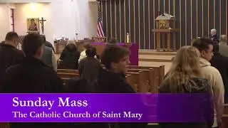 The First Sunday of Lent (2-22-2026) at St. Mary's