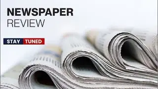 NIGERIA NEWSPAPER REVIEWS | TRENDING NIGERIA NEWS | STORIES & POLITICS
