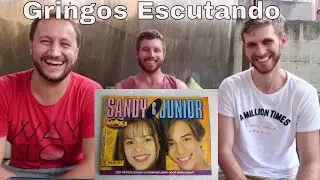 3 GRINGOS REAGEM ao SANDY e JUNIOR pela primeira vez #gringosreact
