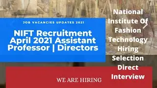 NIFT Recruitment 2021 Assistant Professors and Directors | Job Vacancies