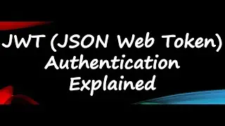 What is JWT Authentication |  JSON Web Token | Token Based Authentication | System Design Concepts