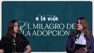 Hablemos de adopción y el cuidado del huérfano | De la Biblia a la vida podcast