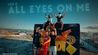 LEO G - ALL EYES ON ME (VIDEOCLIPE OFICIAL)