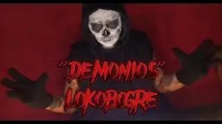 LOKO BOGRE - DEMONIOS - VIDEOCLIP OFICIAL (THELITROSTUDIO & THELITROFILMS)
