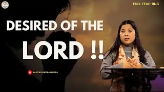 DESIRED OF THE GOD || PASTOR PABITRA SHERPA