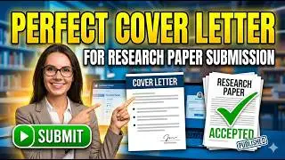 Perfect Cover Letter for Your Research Paper Submission