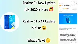 Realme C2 New Update July 2020 | Realme C2 A.27 Update | Realme C2 July Update 2020 ~ Rocko RJ 🥰🌼